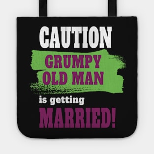 Caution! Grumpy old man is getting married Tote