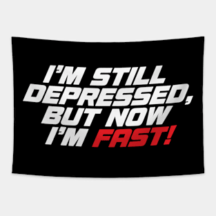 Still Depressed But Now Im Fast Meme - Funny Biker Tapestry