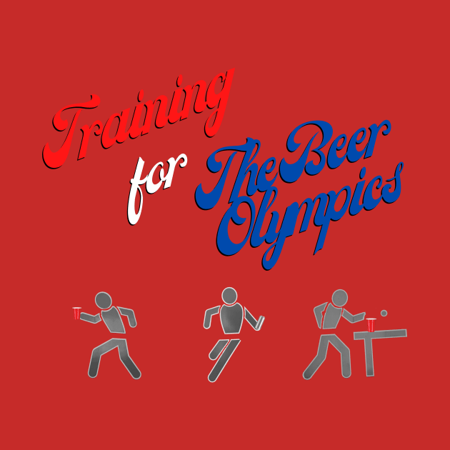 Training for the Beer Olympics by Beering Ain't Easy Podcast