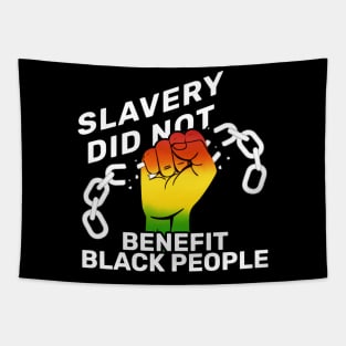 Slavery Did Not Benefit Black People Tapestry