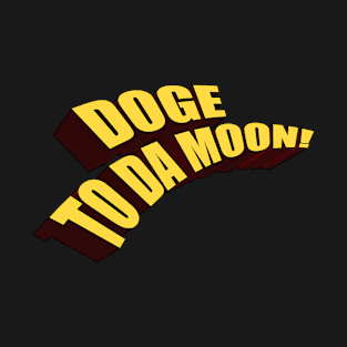 DOGE to da MOON! T-Shirt