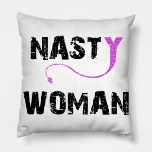 NASTY WOMAN T-SHIRT Pillow