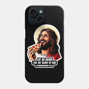 1 Corinthians 10:31 Eat or Drink for the Glory of God Phone Case