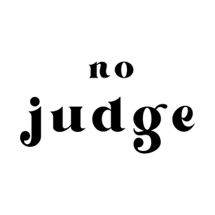 no judge T-Shirt