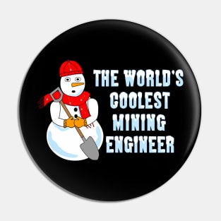 Coolest Mining Engineer White Text Pin