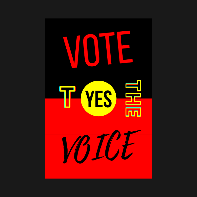 Vote Yes To The Voice Indigenous Voice To Parliament Contrast Colors by 3dozecreations