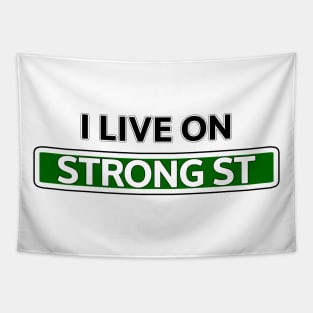 I live on Strong St Tapestry