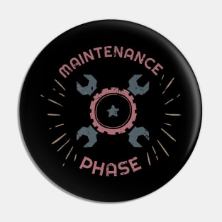 Maintenance Phase Pin