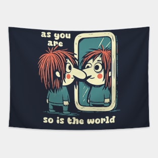 - As You Are So Is The World - Tapestry