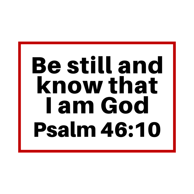 Be Still And Know That I Am God | Christian Bible Verse Psalm 46:10 by All Things Gospel