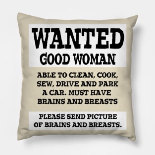 Wanted Good Woman Pillow