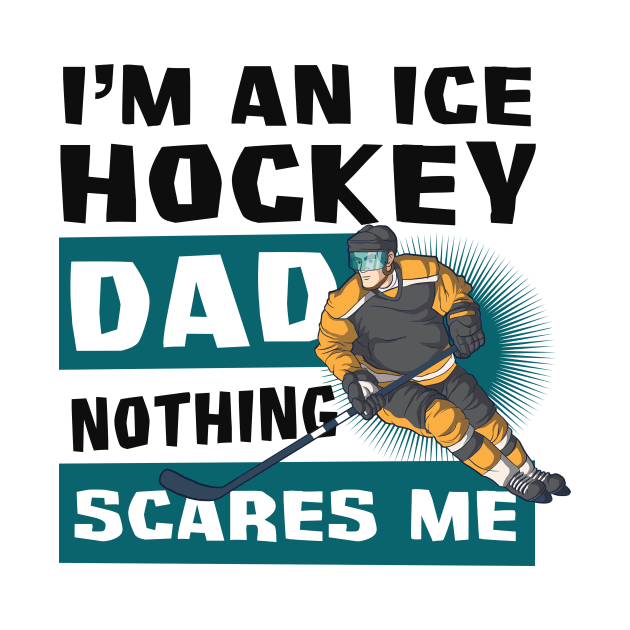 Ice Hockey Shirt | I'm An Ice Hockey Dad by Gawkclothing