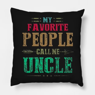 My Favorite People Call Me Dad Funny Fathers Day cute Pillow