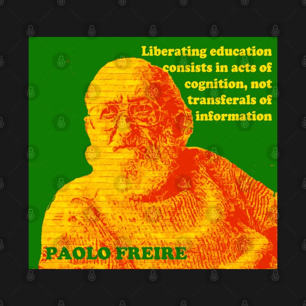 Paulo Freire Pedagogy of the Oppressed Quote on Liberating Education Red Gold and Green by Tony Cisse Art Originals