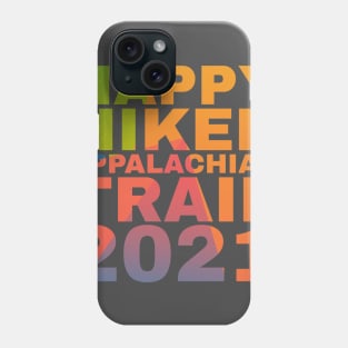 Happy Hiker Appalachian Trail 2021 Phone Case