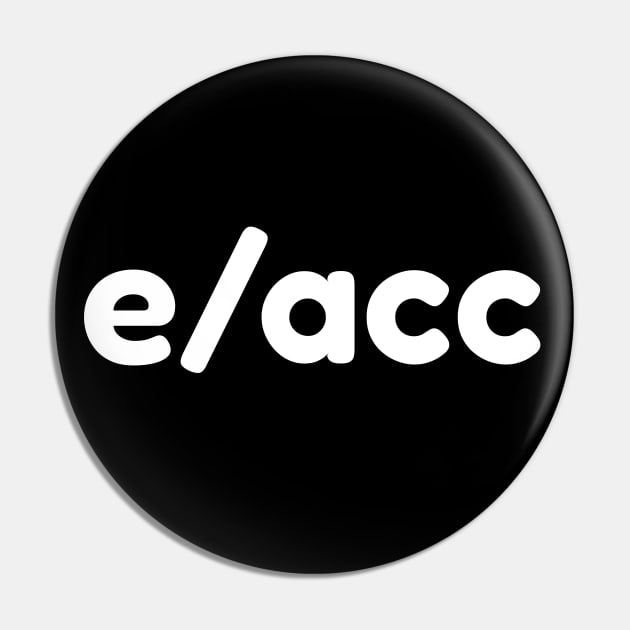 e/acc EFFECTIVE ACCELERATIONISM Pin by Decamega