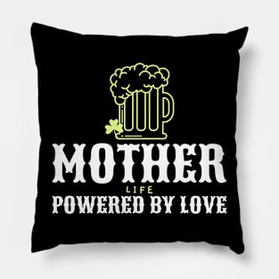 mother life powered by love Pillow