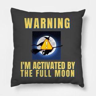 Warning Full Moon Activation Pillow