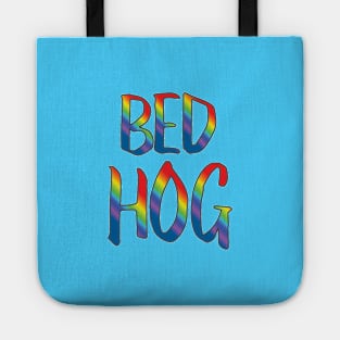 Bed hog Tote