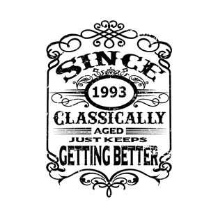 1993 classically aged just keeps getting better T-Shirt