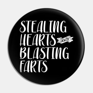 Stealing Hearts & Blasting Farts Pin