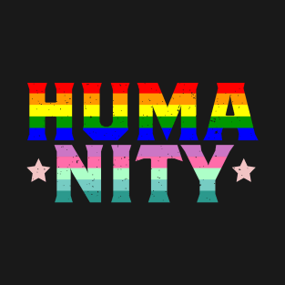 HUMANITY Rainbow I LGBT Pride Awareness T-Shirt