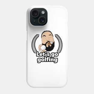 Lets go golfing - Let's go golfing Phone Case