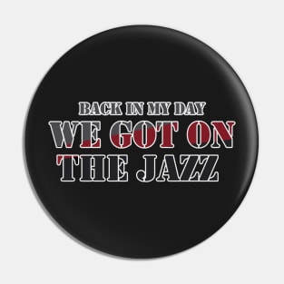 Back in my day - Hannibal Jazz Pin