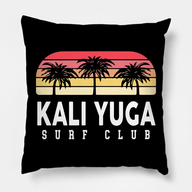 Surf The Kali Yuga Pillow by ShirtFace