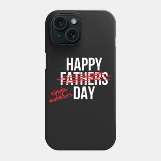 Single Mothers Day Phone Case