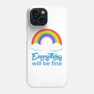 Everything will be fine calligraphy, positive quotes, cute rainbow illustration Phone Case