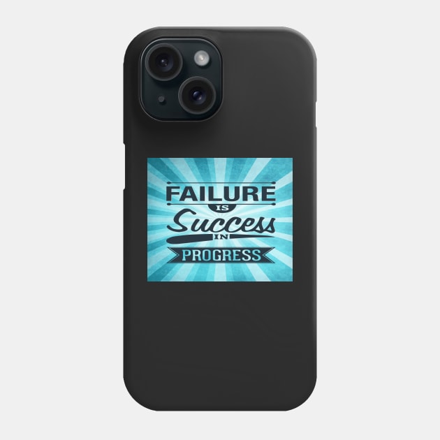 Failure is success in progress Inspirational Quote Design Phone Case by creativeideaz