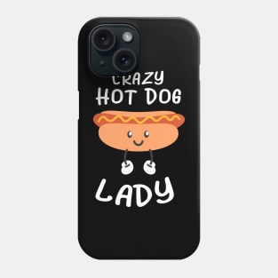 Crazy Hot Dog Lady Funny Womens Phone Case