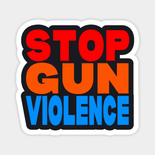 Stop gun violence Magnet