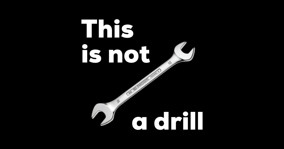 This is not a drill Drill Sticker TeePublic