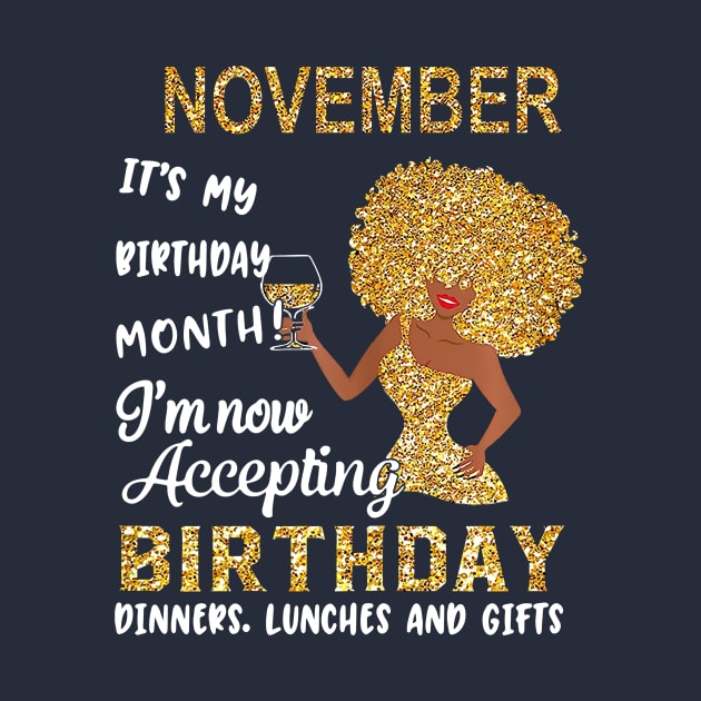 November It's My Birthday Month I'm Now Accepting Birthday Dinners Lunches And Gifts by louismcfarland