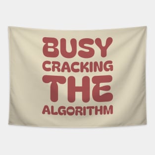 Busy cracking the algorithm | social media manager gifts Tapestry