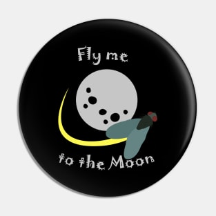 Fly Me To The Moon Pin