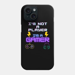 i'm note a player i'm a gamer t-shirt Phone Case