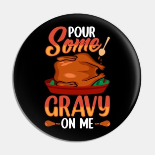 Pour Some Gravy On Me Pin