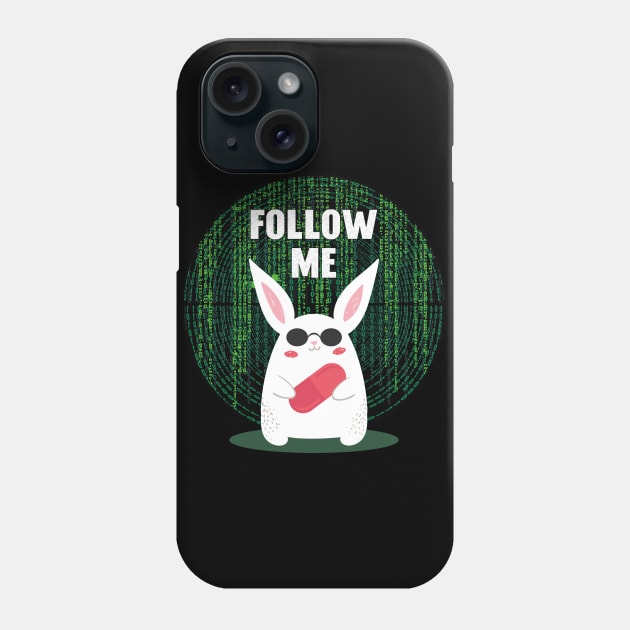 Matrix...Follow Me Phone Case by FunawayHit