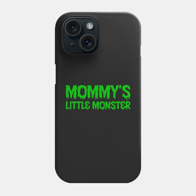 Mommy's Little Monster green Phone Case by RavenRarities