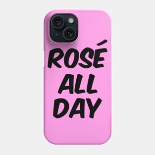 Rosé All Day Phone Case