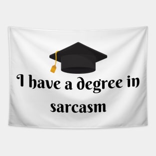 I have a degree in sarcasm Tapestry