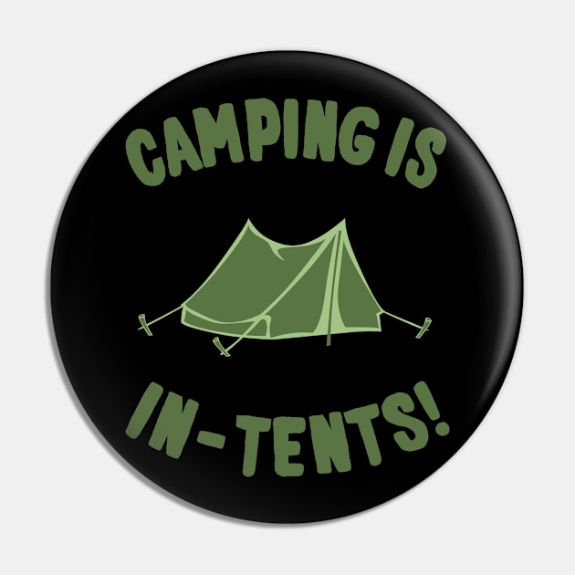 Camping Is In-Tents Pin by Flippin' Sweet Gear