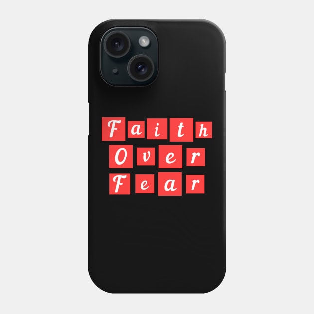 Faith Over Fear | Christian Phone Case by All Things Gospel