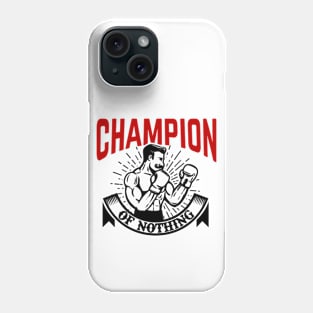 Champion of Nothing Phone Case