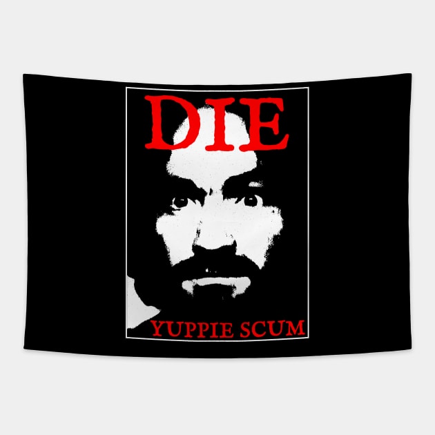 Die yuppie scum Tapestry by psninetynine