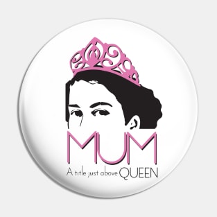 Queen Mum Pin