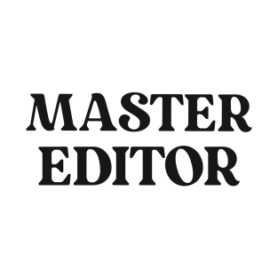 Master Editor T-Shirt